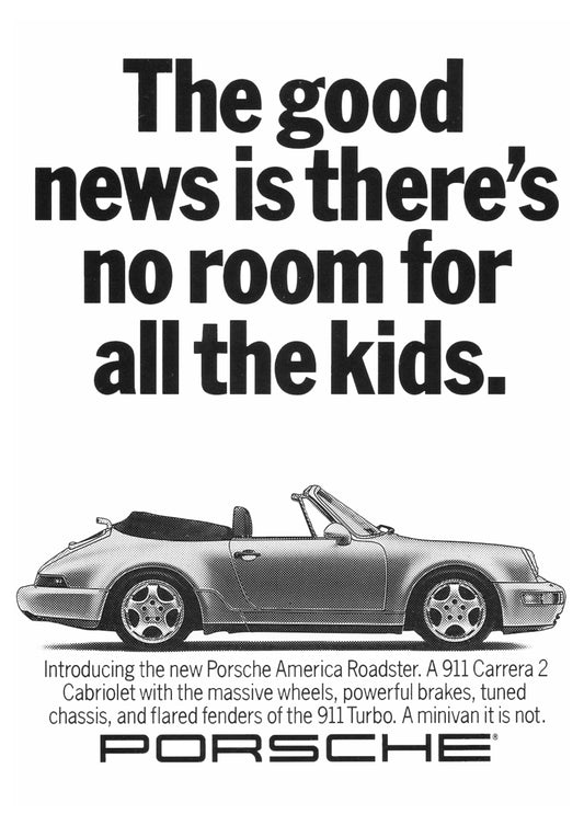 Poster alone  "The good new is there is no room for all the kids " Porsche 911